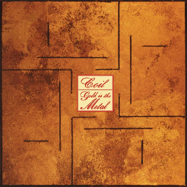 Coil - Gold Is The Metal