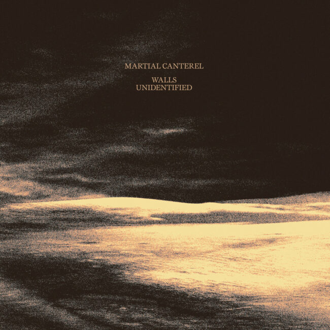 Martial Canterel - Walls Unidentified